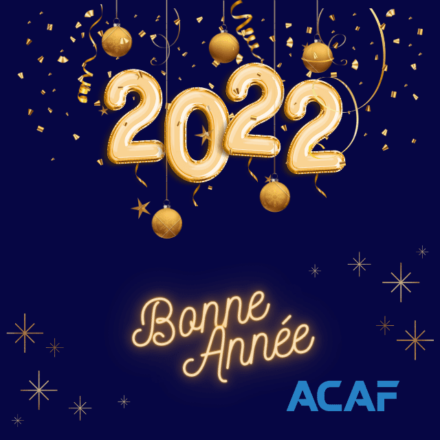 Le Groupe ACAF vous souhaite une très belle et heureuse année 2022 !